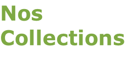 Nos  Collections